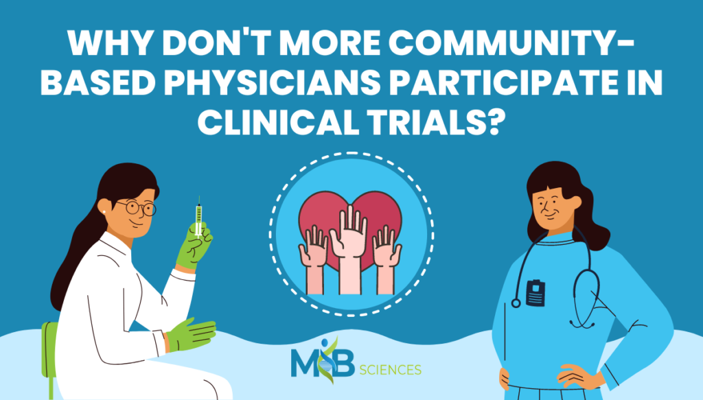 Why Don’t More Community-Based Physicians Participate In Clinical Trials?
